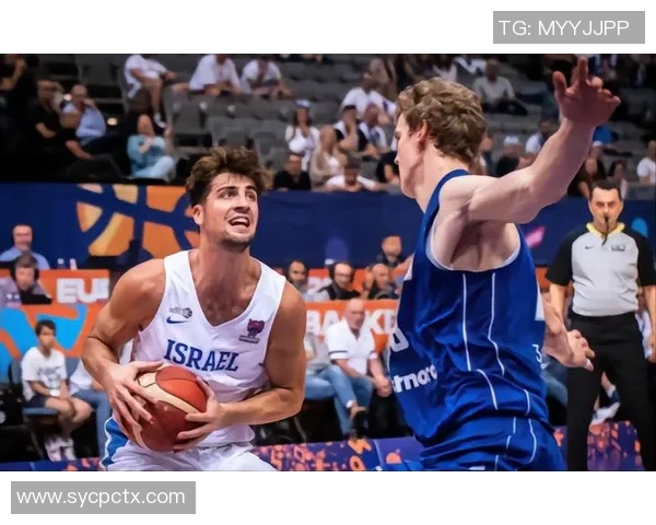 德国与以色列篮球对决分析及战术探讨 德国与以色列篮球对决分析及战术探讨